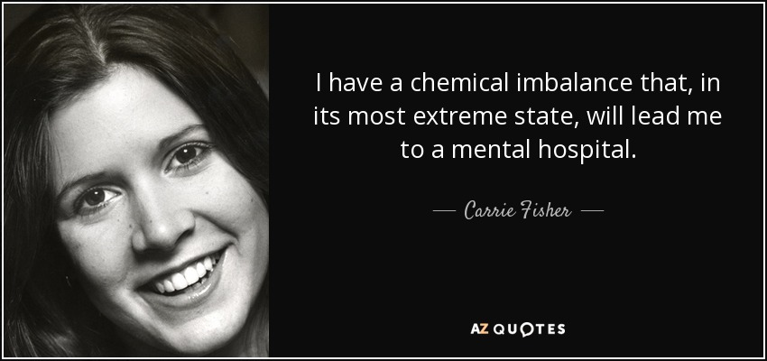 carrie_fisher_chemical_imbalance