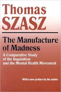 The_Manufacture_of_Madness_Szasz